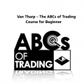 Van Tharp – The ABCs of Trading Course for Beginner